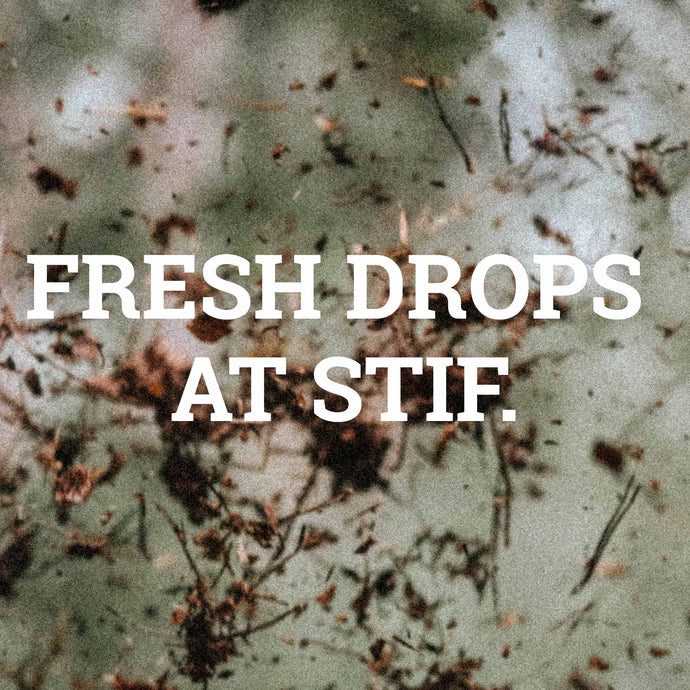 Fresh Drops at Stif
